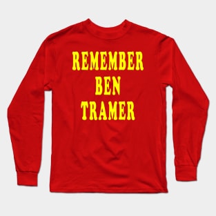 Remember Ben Tramer Long Sleeve T-Shirt
